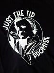 Small- Just the tip, I promise - Halloween Shirt