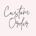 Custom Orders